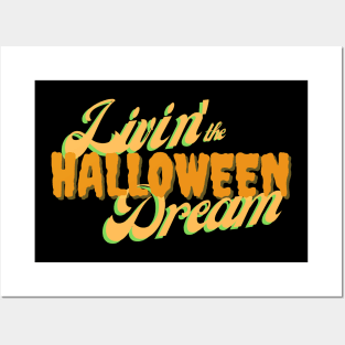 Livin' the Halloween Dream Posters and Art